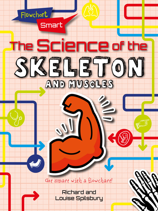 Title details for The Science of the Skeleton and Muscles by Louise Spilsbury - Available